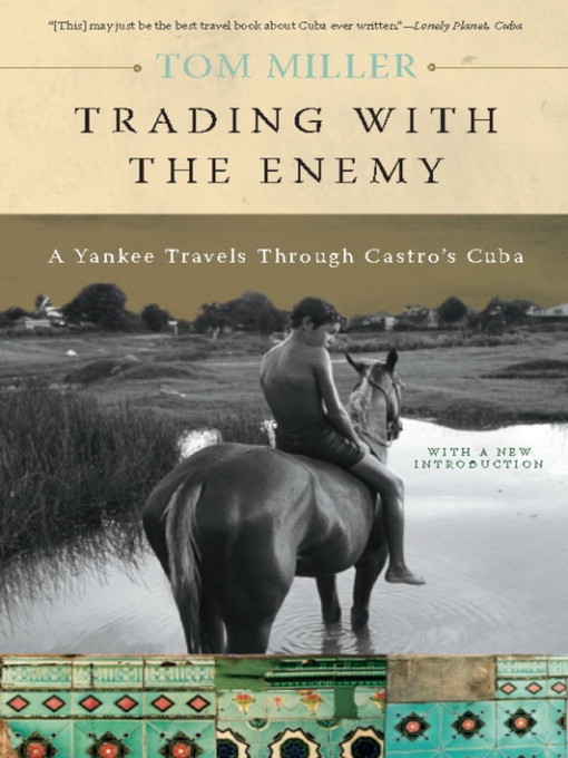 Title details for Trading with the Enemy by Tom Miller - Available